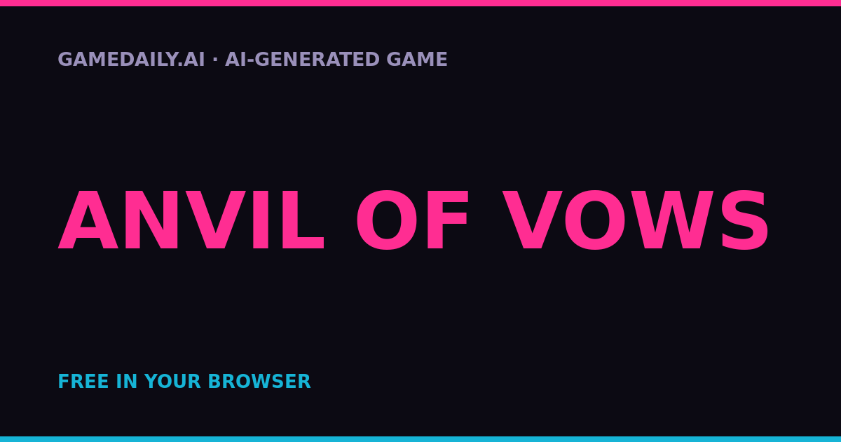 Anvil of Vows — AI game thumbnail