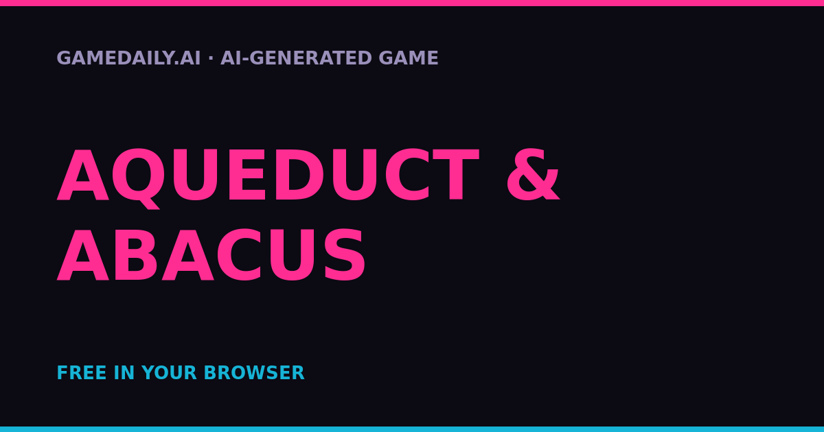Aqueduct & Abacus — AI game thumbnail