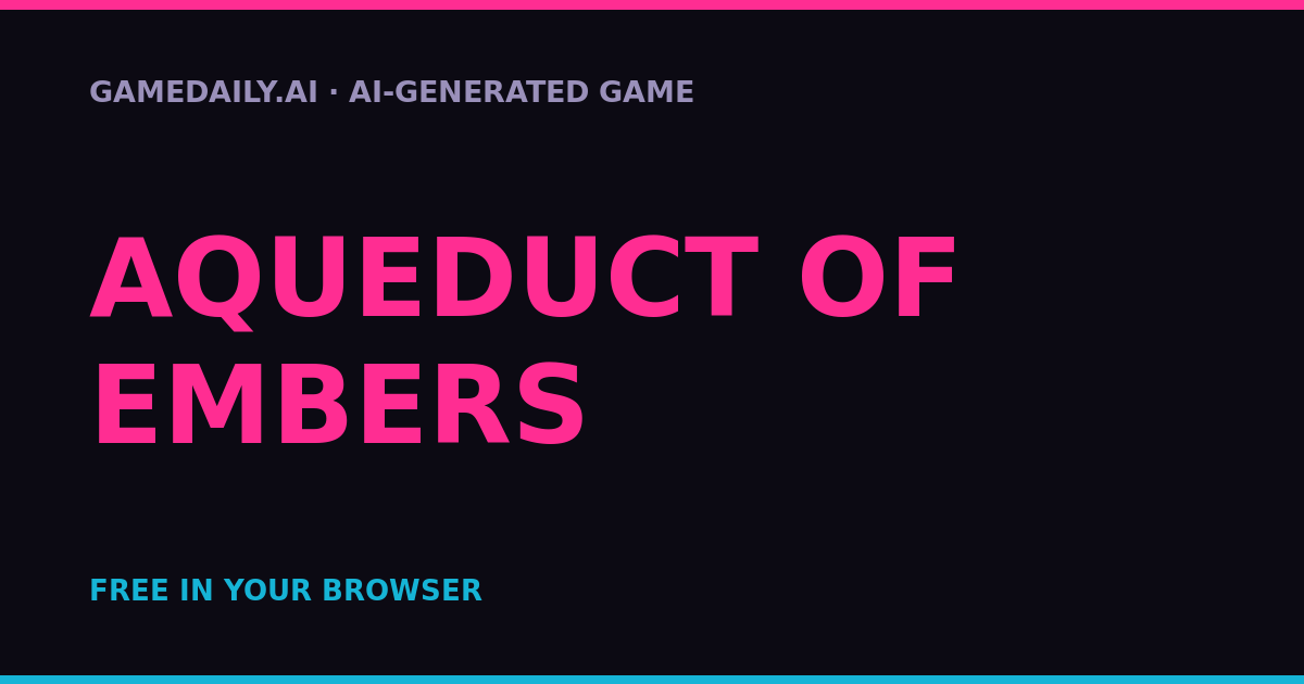 Aqueduct of Embers — AI game thumbnail