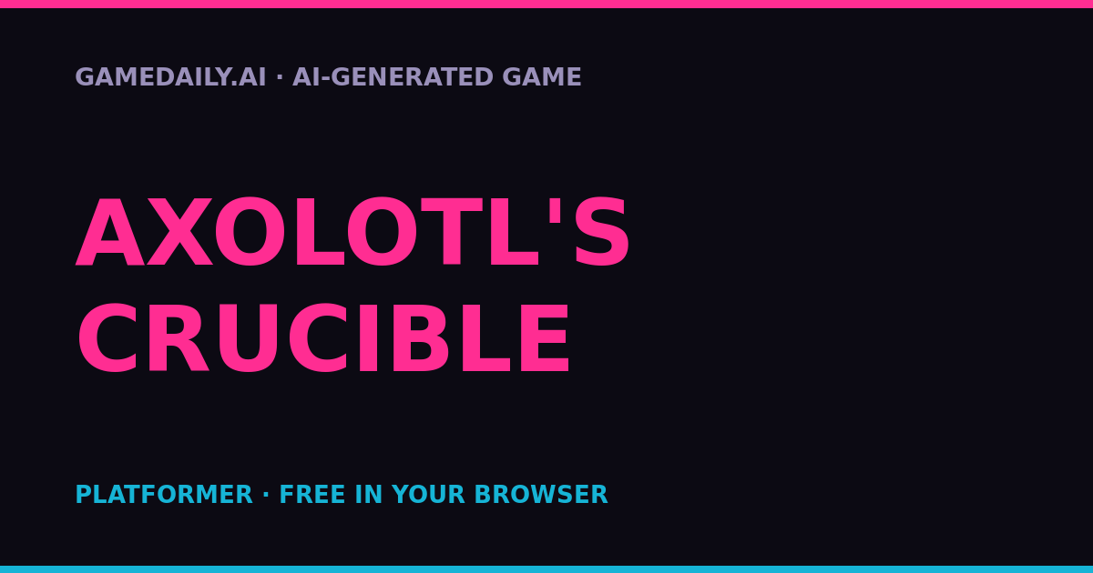 Axolotl's Crucible — AI game thumbnail
