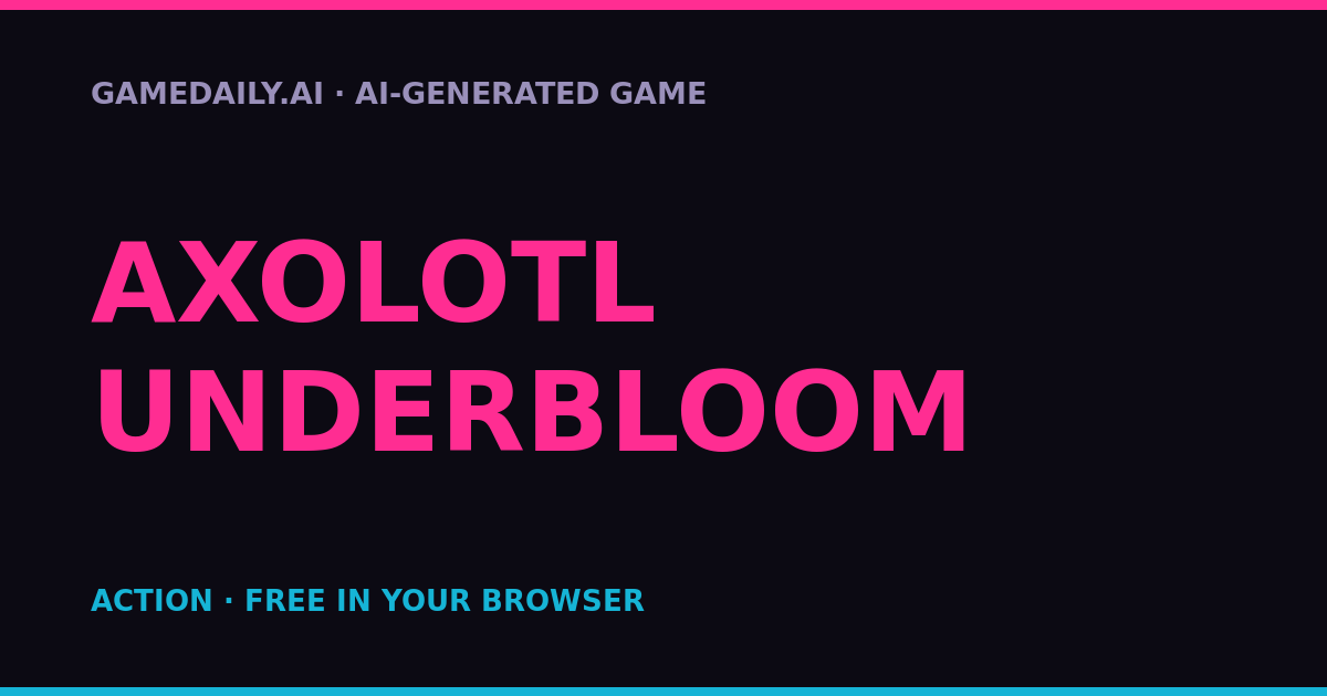 Axolotl Underbloom — AI game thumbnail