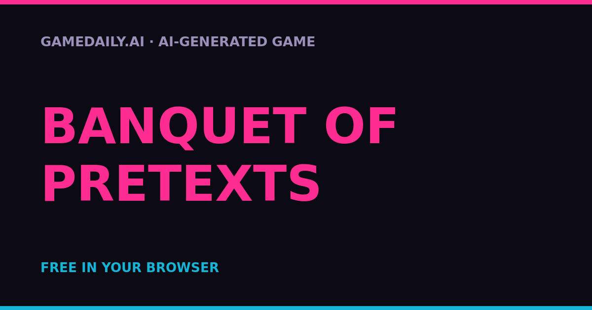Banquet of Pretexts — AI game thumbnail