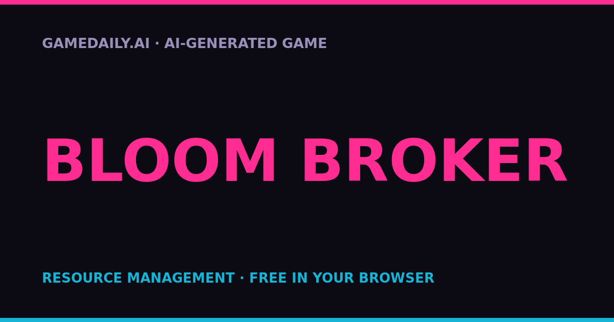 Bloom Broker — AI game thumbnail