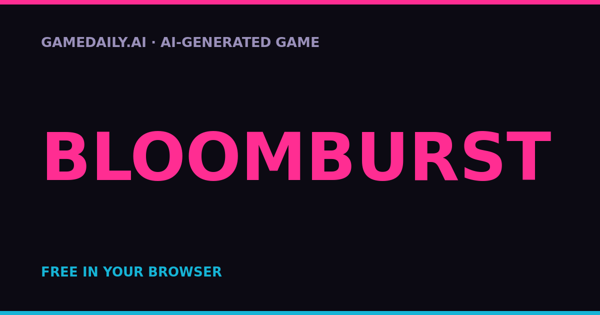 Bloomburst — AI game thumbnail