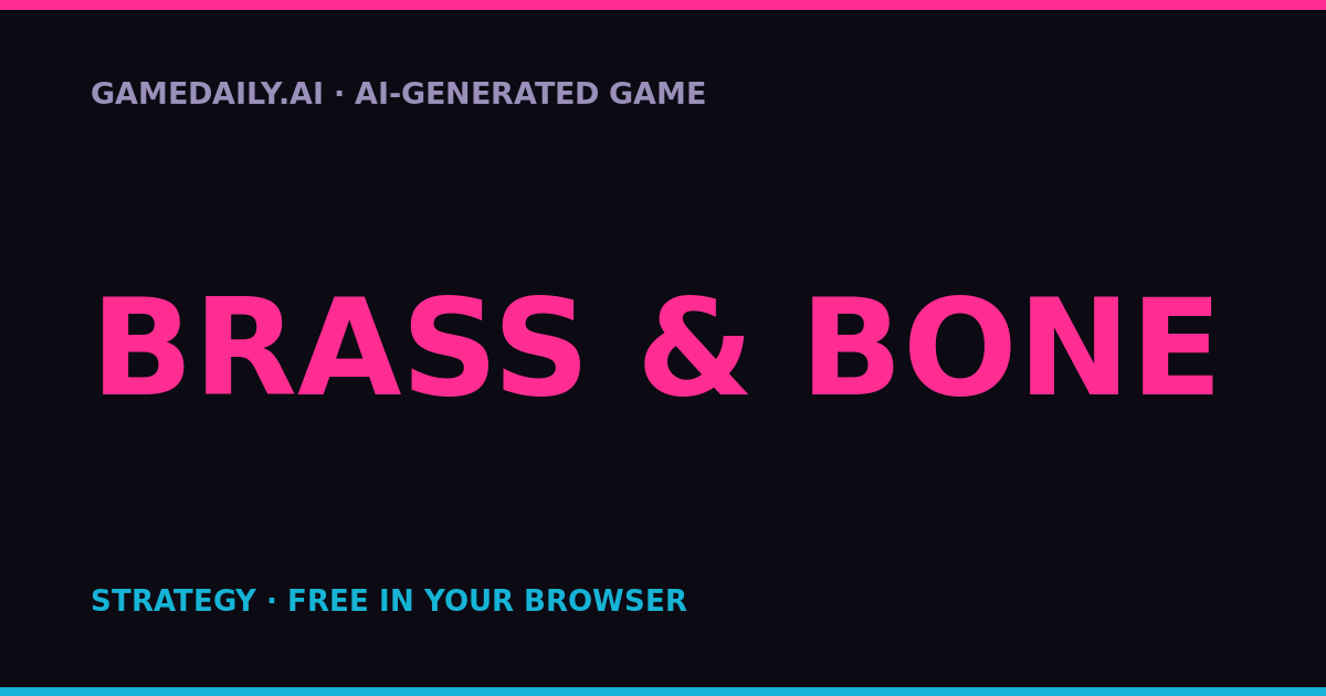 Brass & Bone — AI game thumbnail