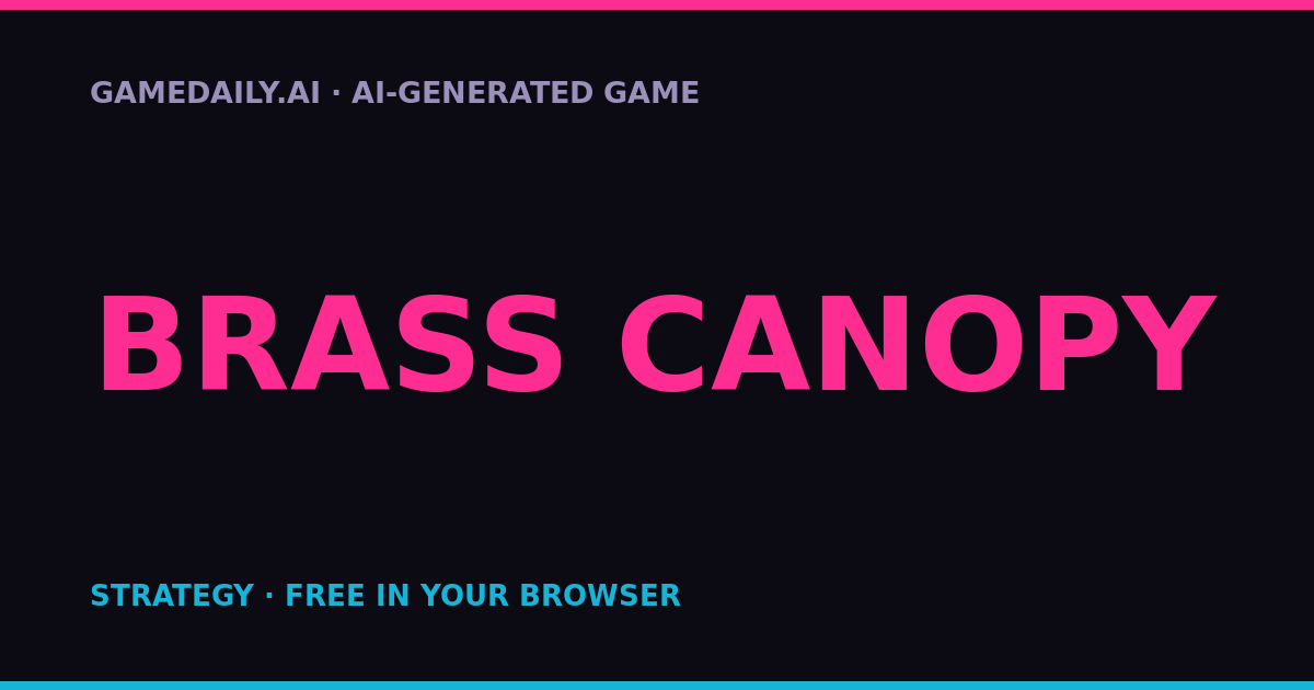 Brass Canopy — AI game thumbnail