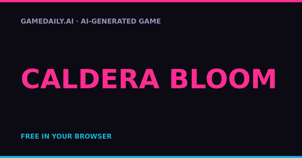 Caldera Bloom — AI game thumbnail