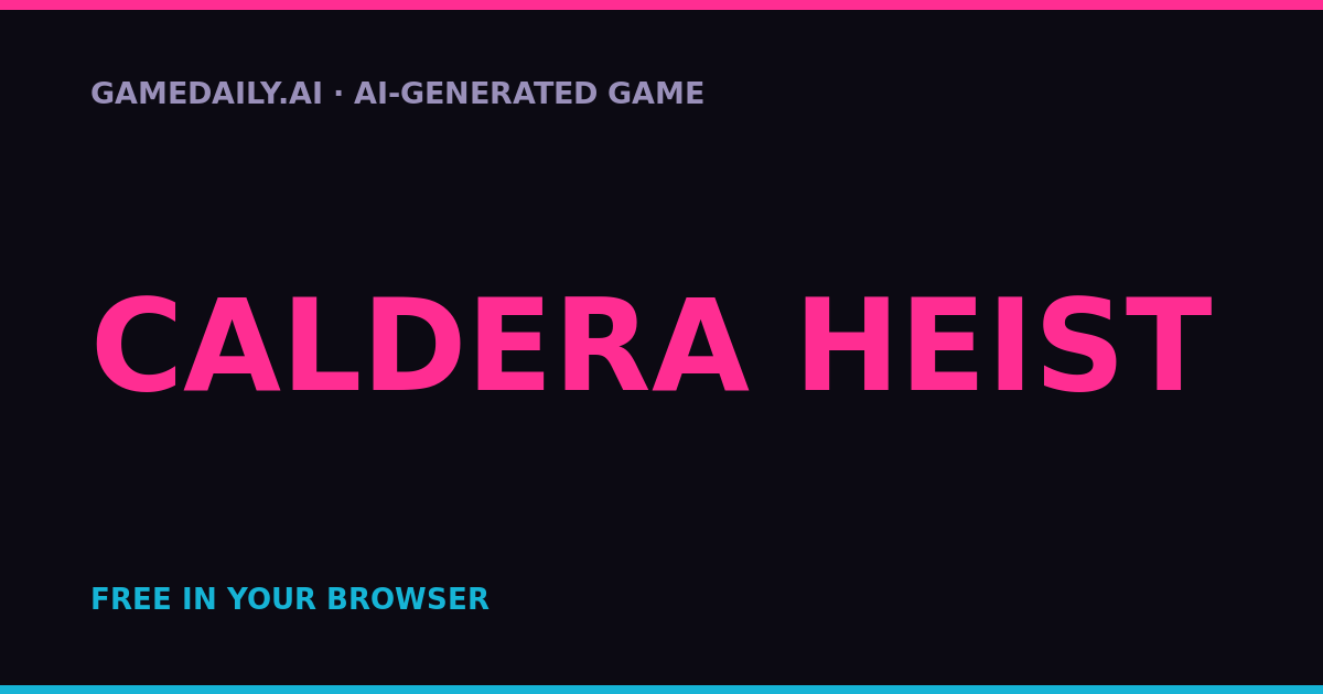 Caldera Heist — AI game thumbnail