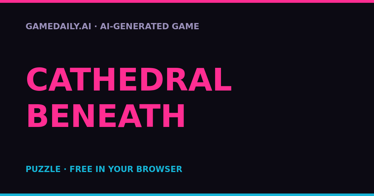 Cathedral Beneath — AI game thumbnail