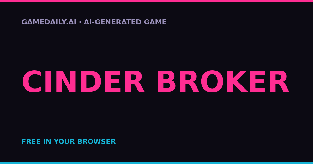 Cinder Broker — AI game thumbnail