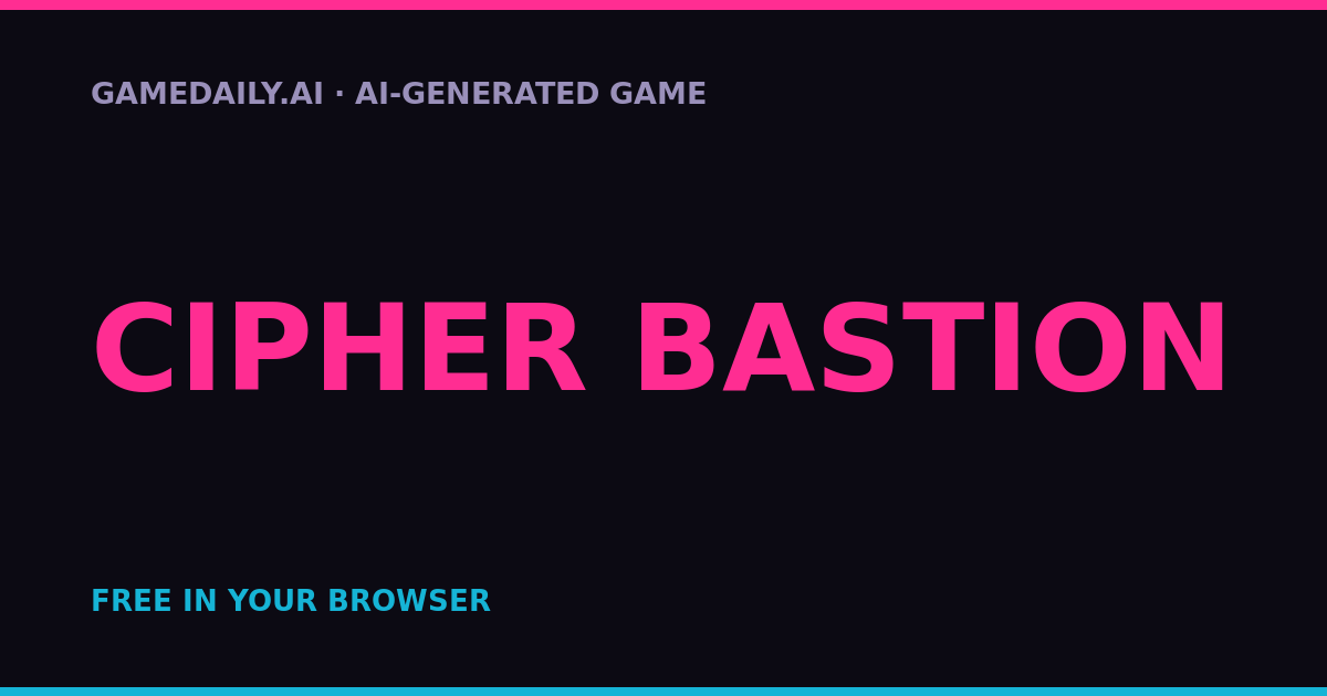 CIPHER BASTION — AI game thumbnail
