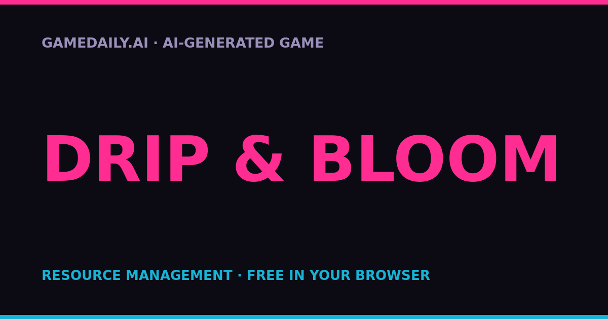 Drip & Bloom — AI game thumbnail