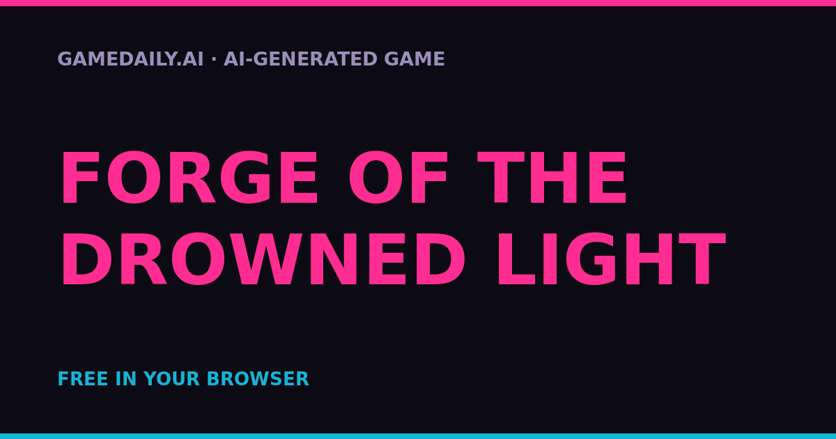 Forge of the Drowned Light — AI game thumbnail