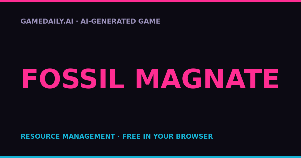 Fossil Magnate — AI game thumbnail