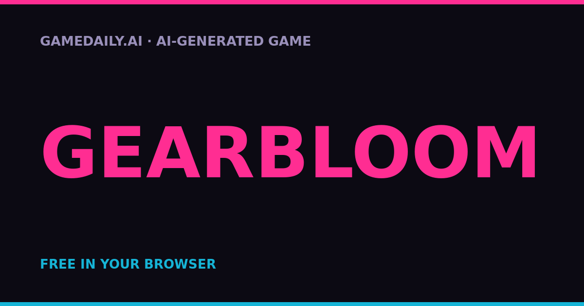 Gearbloom — AI game thumbnail