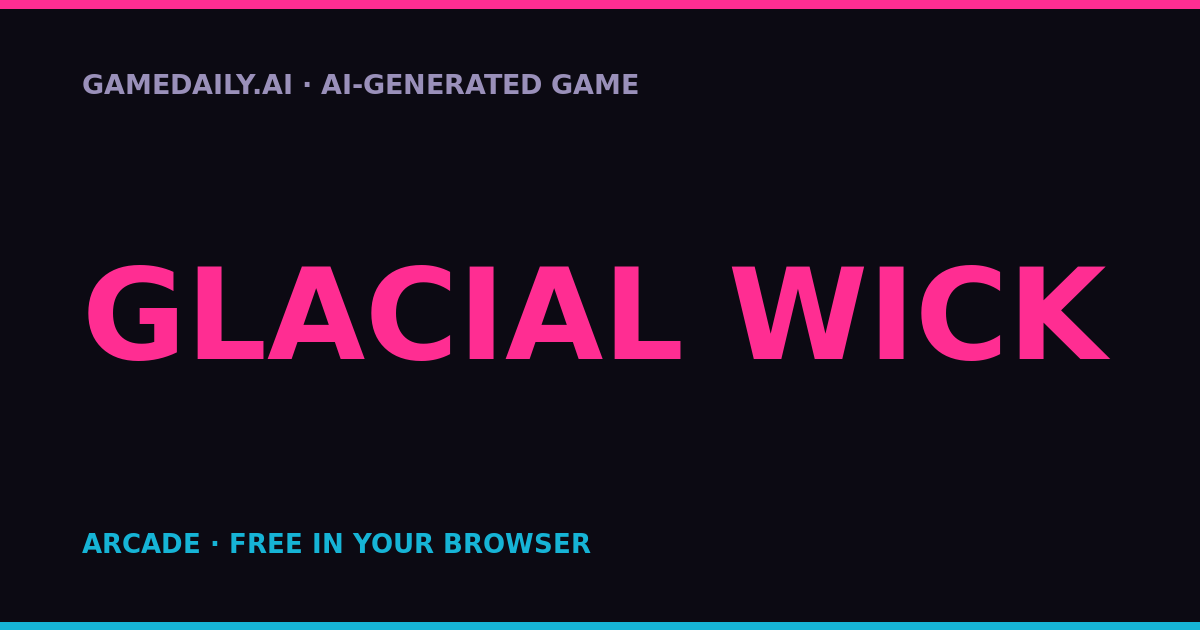 Glacial Wick — AI game thumbnail