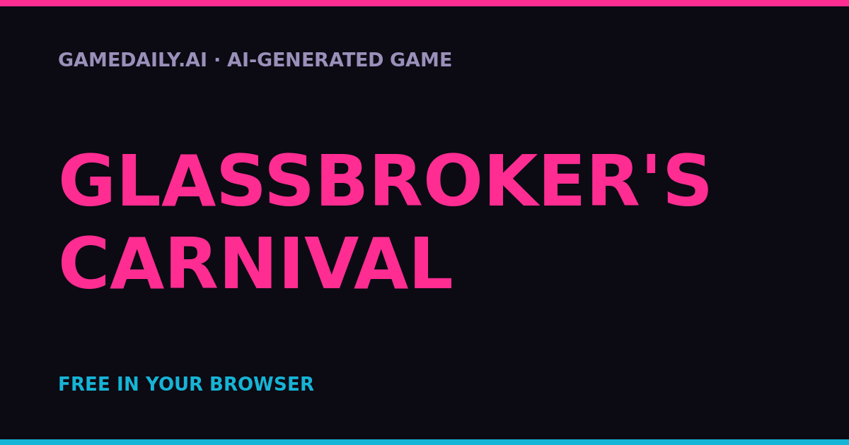 Glassbroker's Carnival — AI game thumbnail