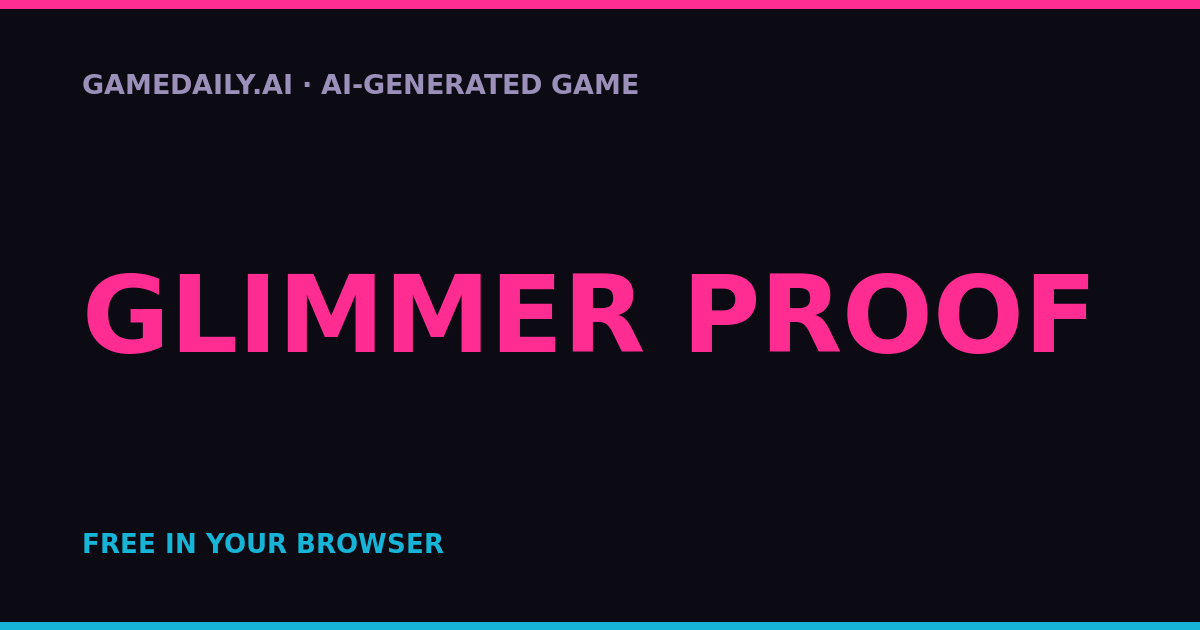 Glimmer Proof — AI game thumbnail