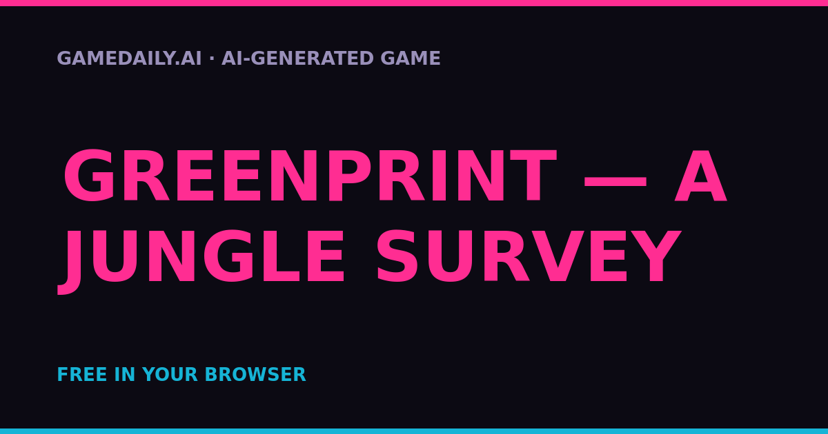 Greenprint — A Jungle Survey — AI game thumbnail