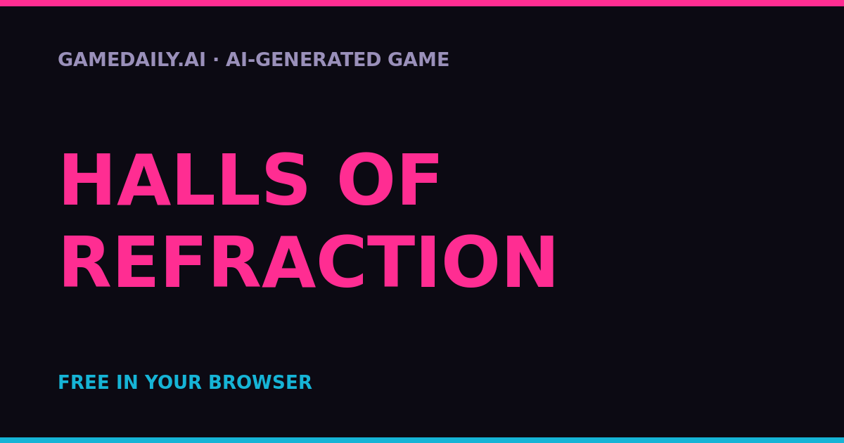 Halls of Refraction — AI game thumbnail