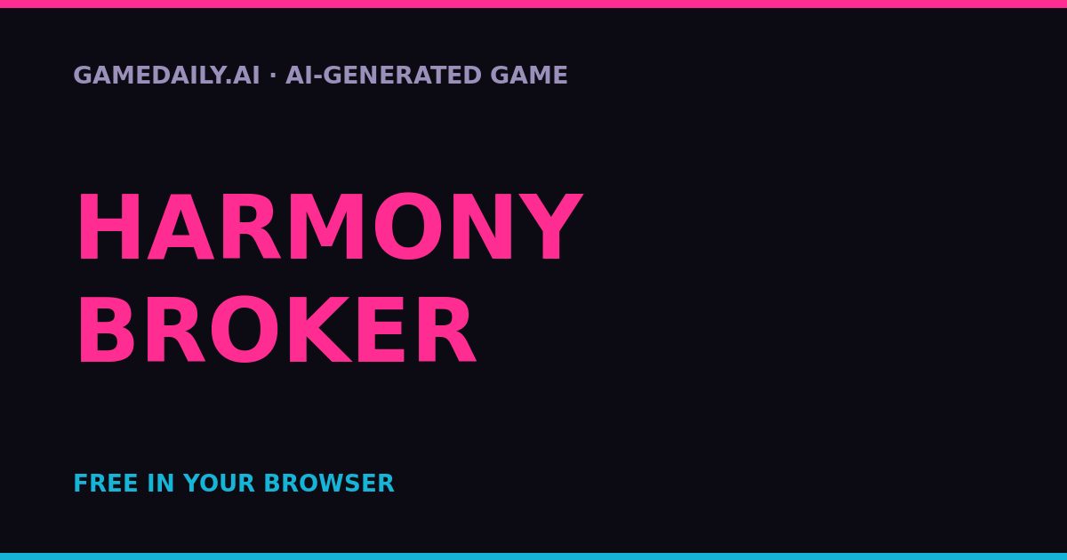Harmony Broker — AI game thumbnail