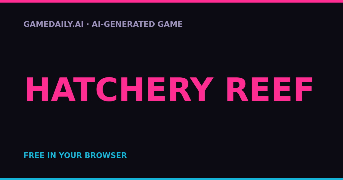 Hatchery Reef — AI game thumbnail