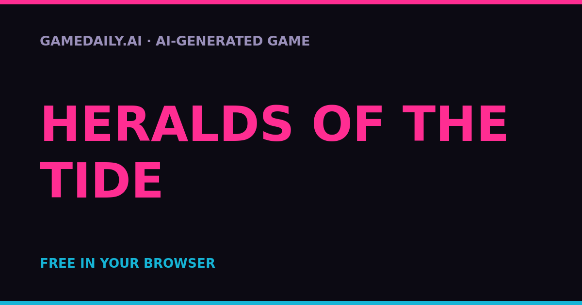 Heralds of the Tide — AI game thumbnail