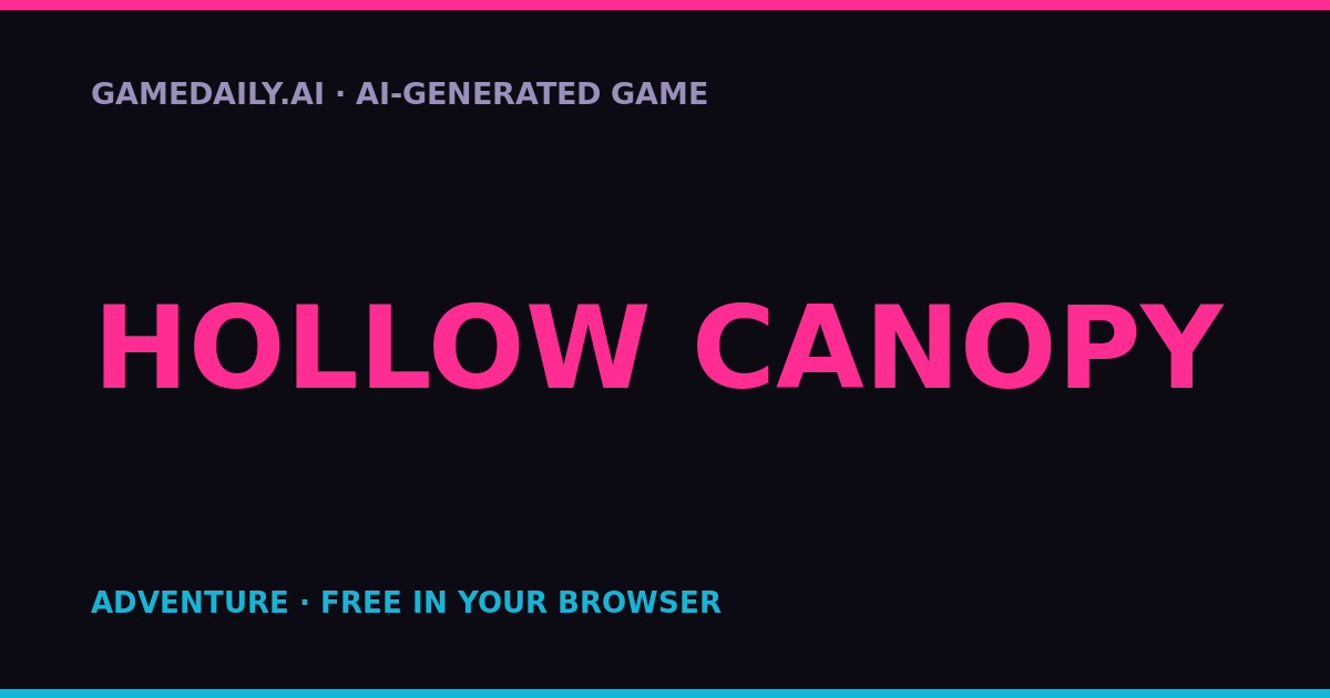 Hollow Canopy — AI game thumbnail