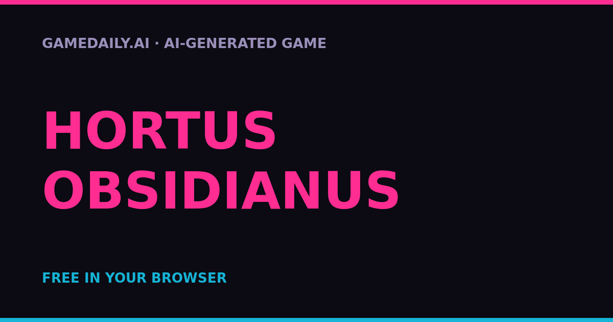 Hortus Obsidianus — AI game thumbnail