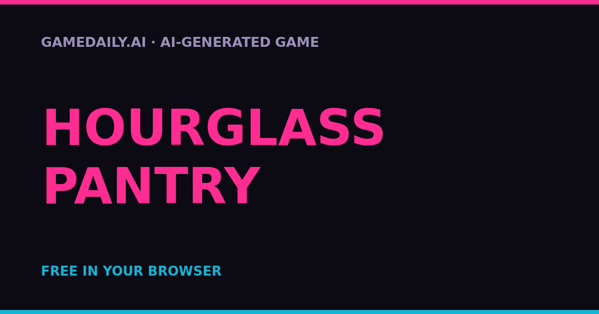 Hourglass Pantry — AI game thumbnail