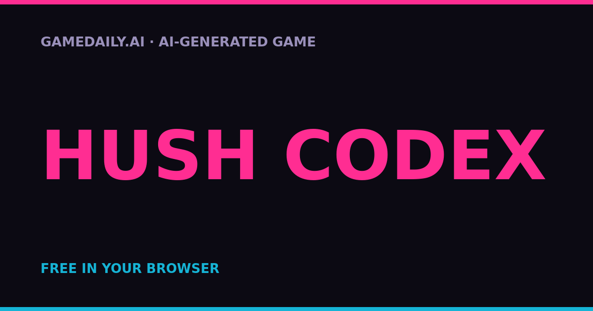Hush Codex — AI game thumbnail
