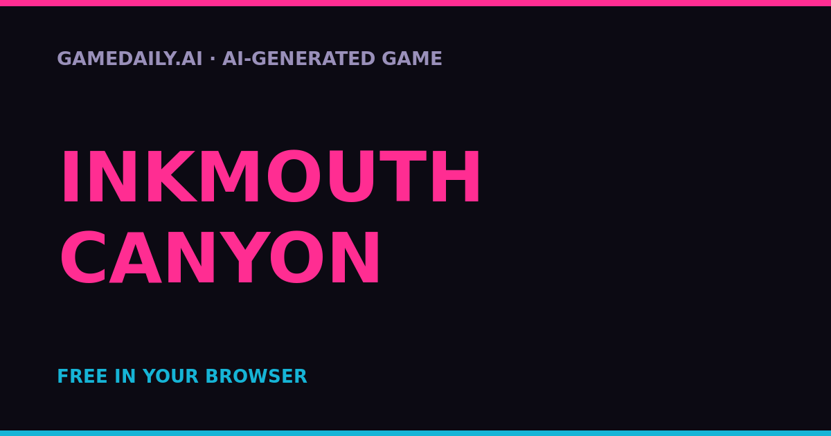 Inkmouth Canyon — AI game thumbnail