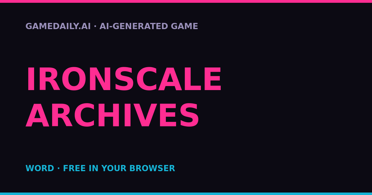 Ironscale Archives — AI game thumbnail