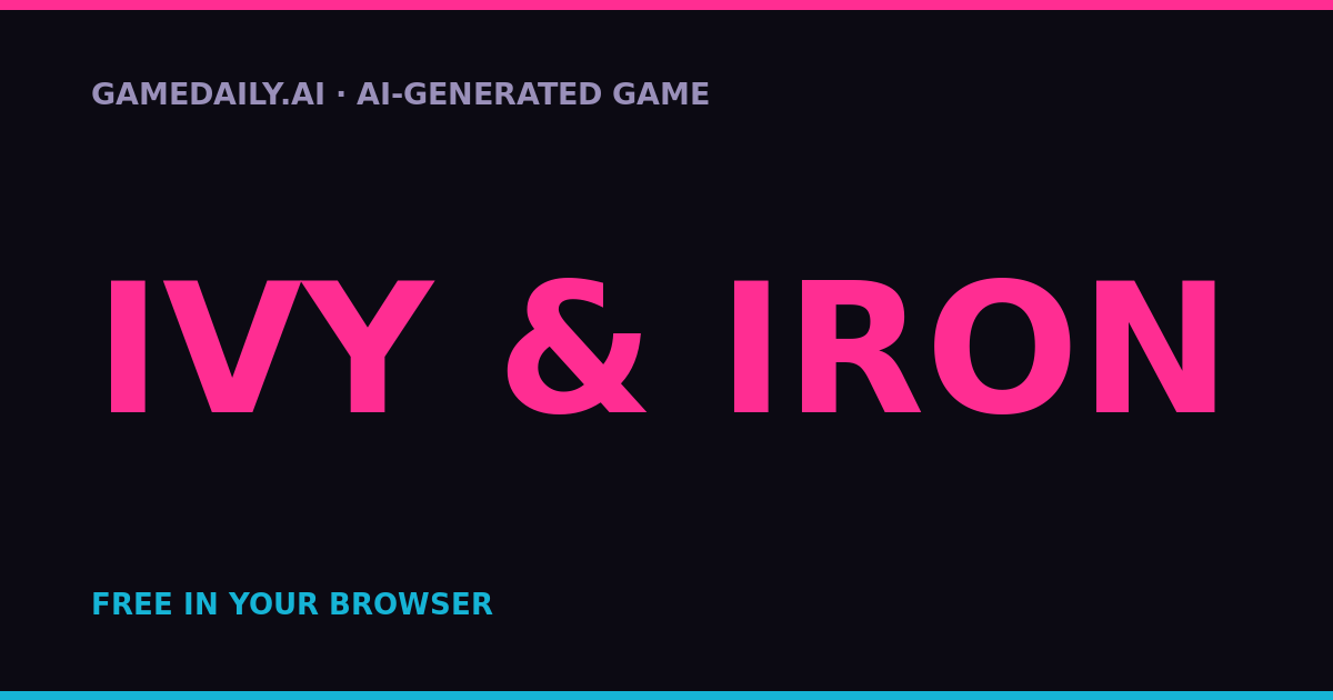 Ivy & Iron — AI game thumbnail