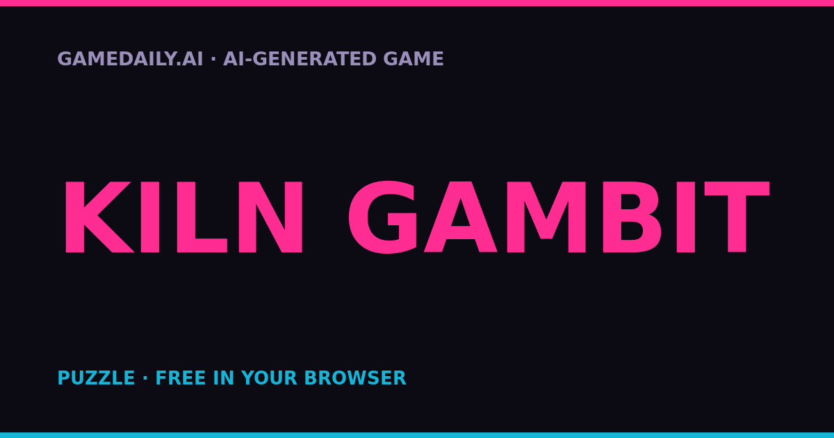 Kiln Gambit — AI game thumbnail