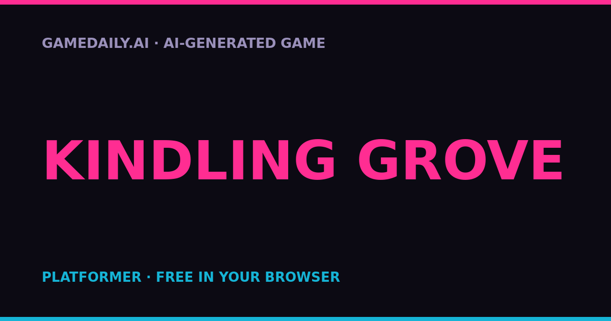 Kindling Grove — AI game thumbnail