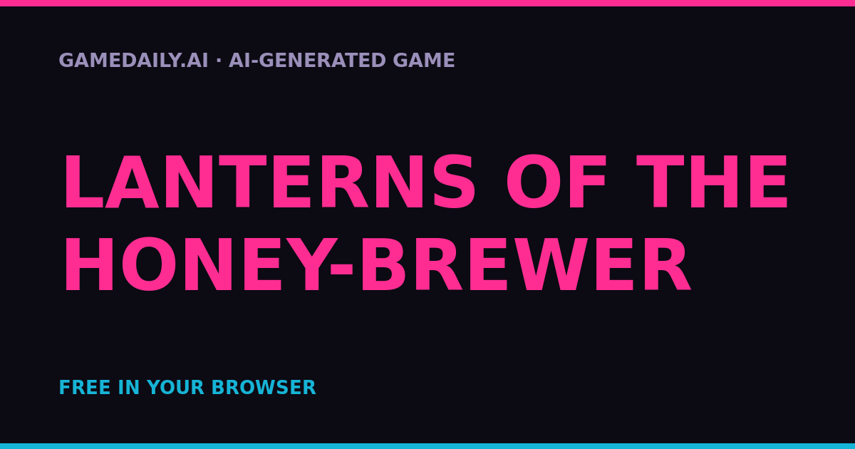 Lanterns of the Honey-Brewer — AI game thumbnail