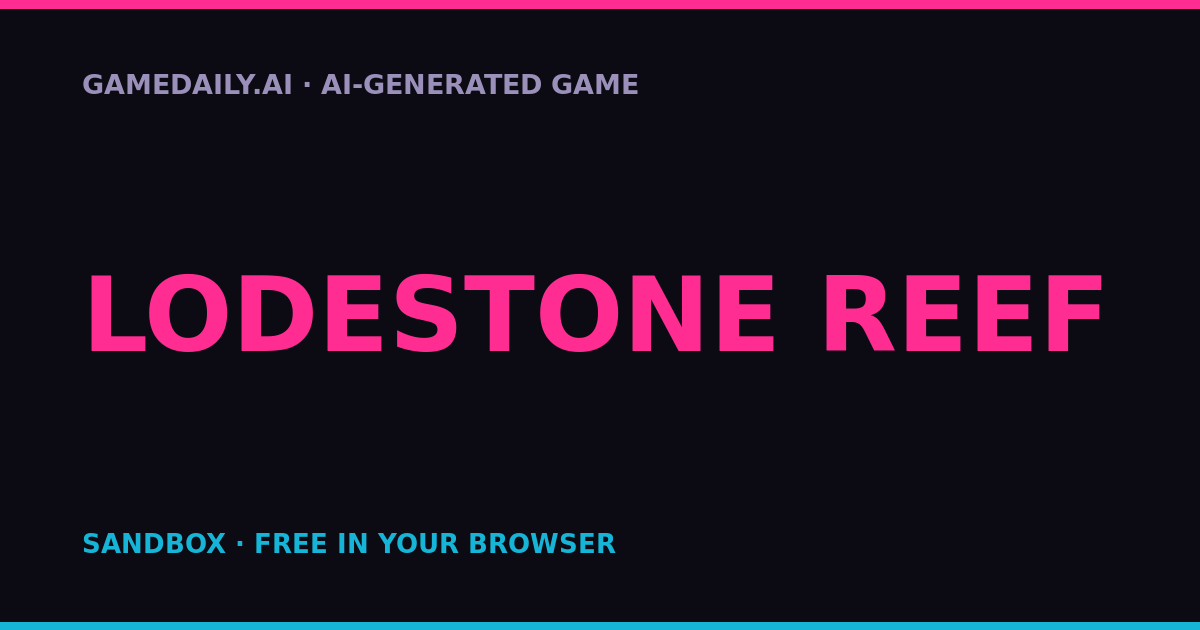 Lodestone Reef — AI game thumbnail