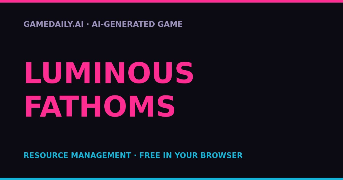 Luminous Fathoms — AI game thumbnail