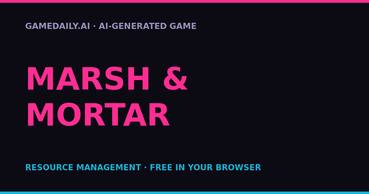 Marsh & Mortar — AI game thumbnail