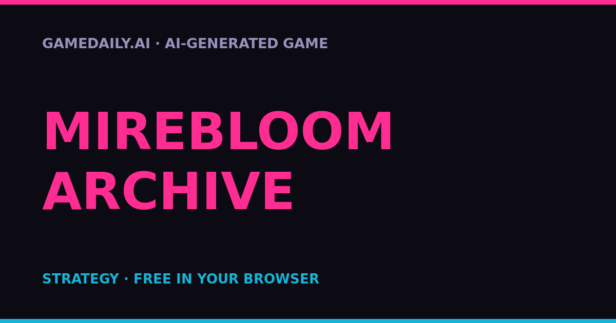 Mirebloom Archive — AI game thumbnail