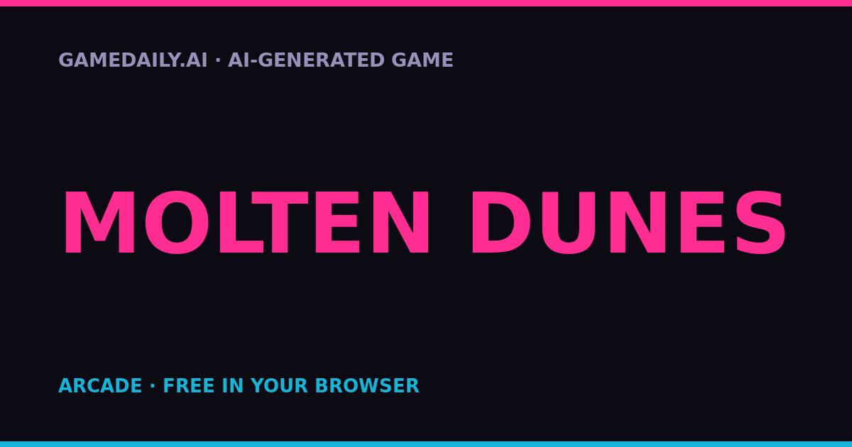 Molten Dunes — AI game thumbnail