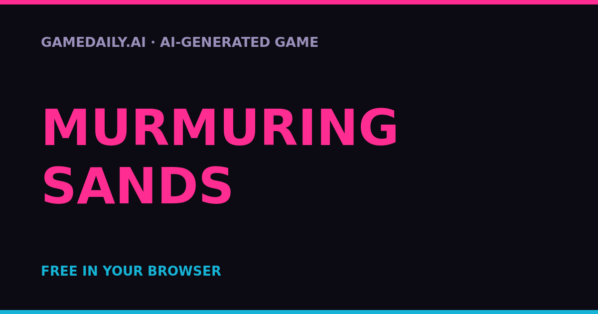 Murmuring Sands — AI game thumbnail