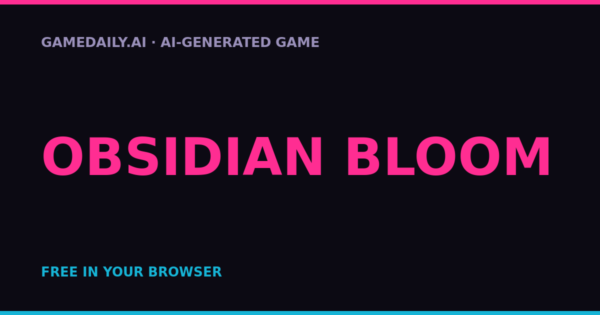 Obsidian Bloom — AI game thumbnail