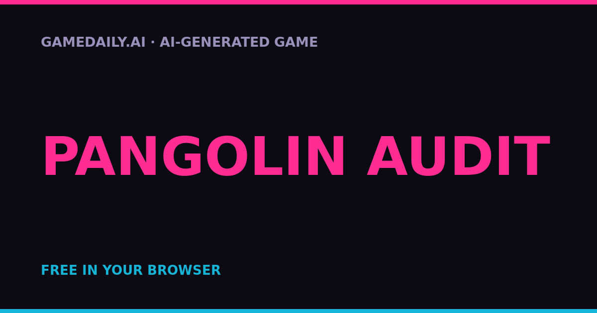 Pangolin Audit — AI game thumbnail