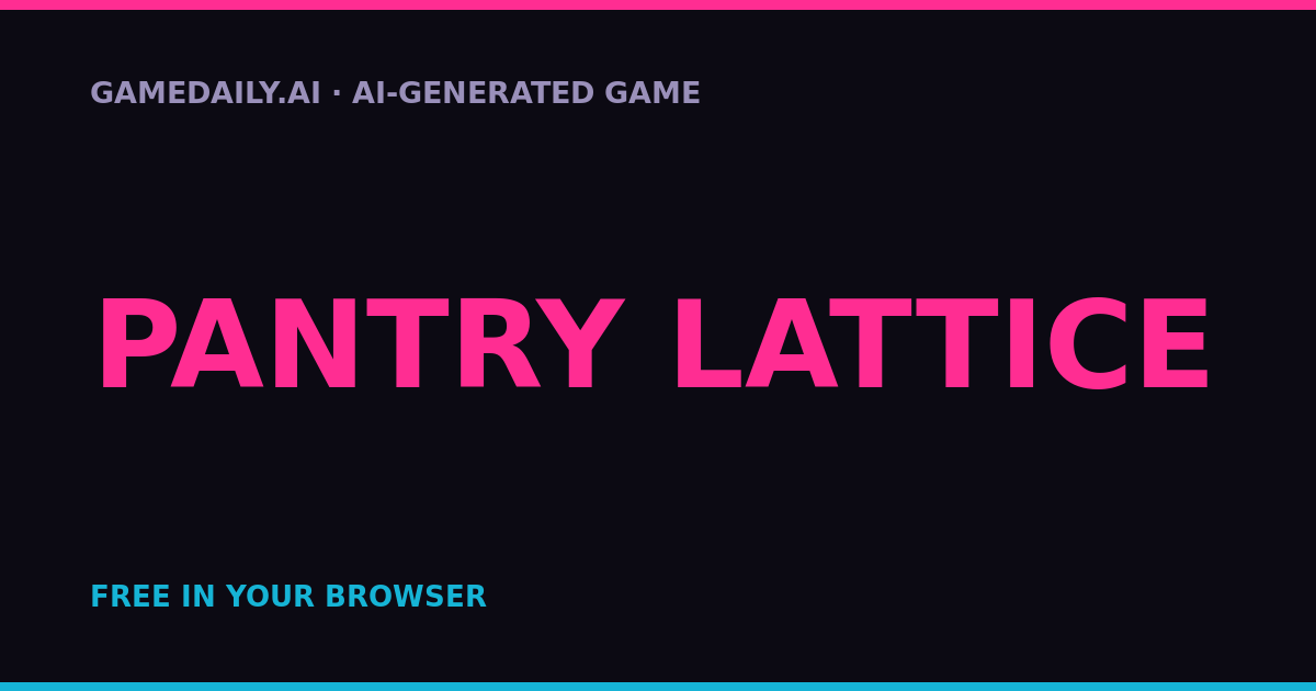 Pantry Lattice — AI game thumbnail
