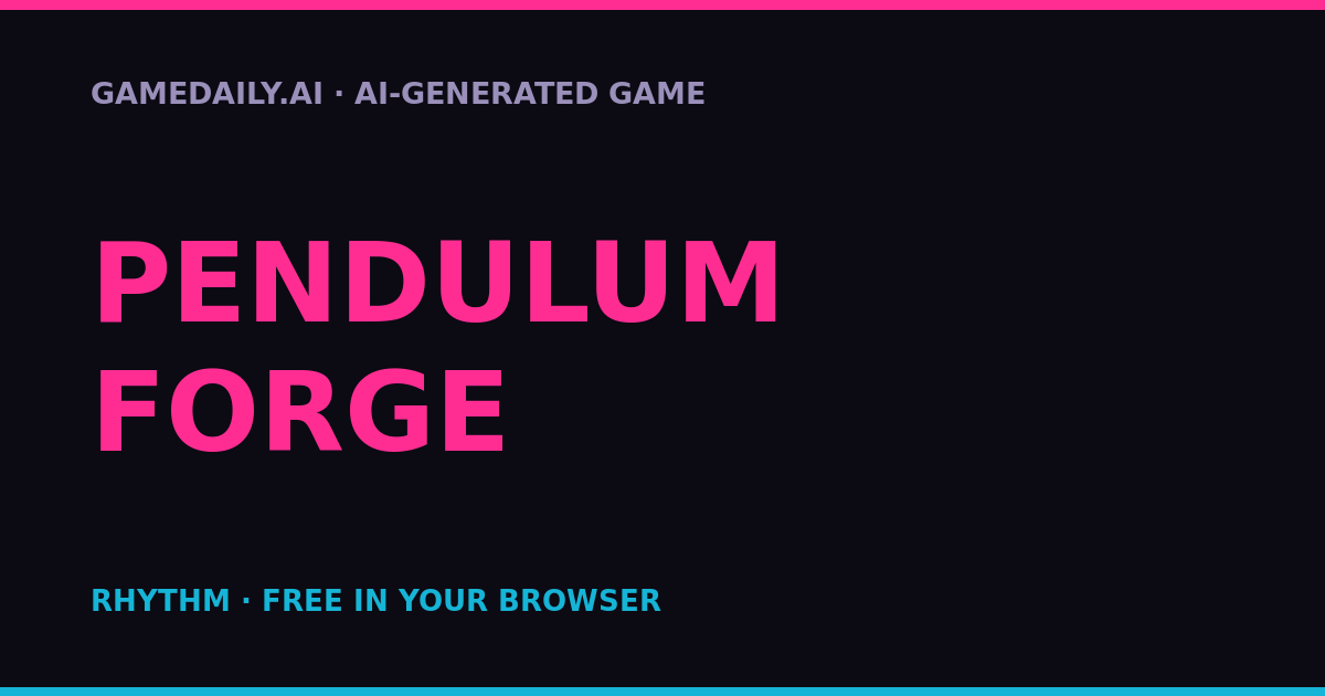 Pendulum Forge — AI game thumbnail