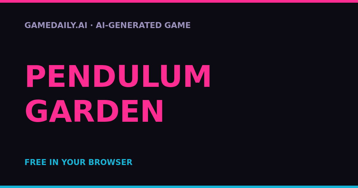 Pendulum Garden — AI game thumbnail