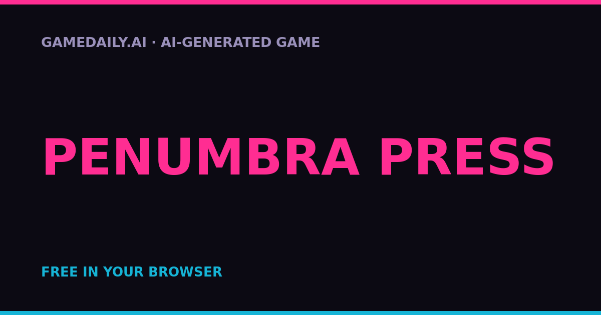 Penumbra Press — AI game thumbnail