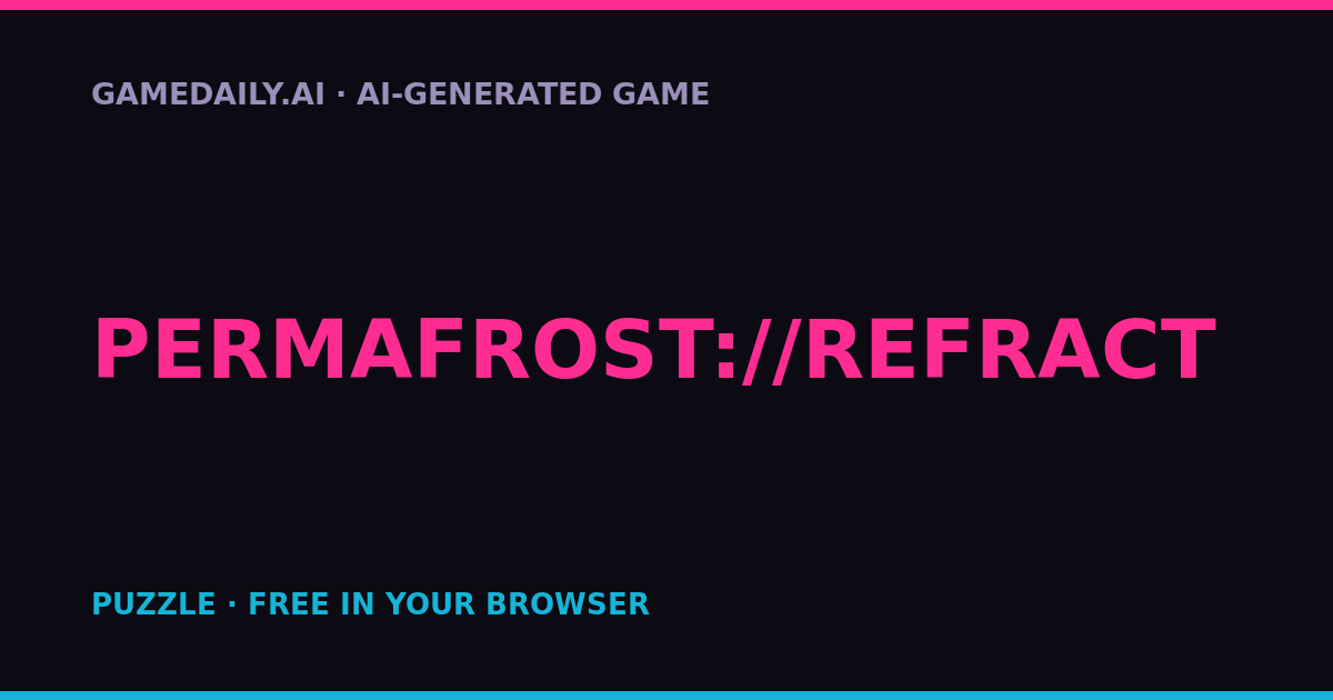 PERMAFROST://REFRACT — AI game thumbnail